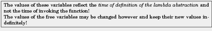 img15.gif\fbox{
\parbox{14.5cm}{
The values of these variables reflect the {\em time of...
... variables may be changed however and
keep their new values indefinitely!
}
}